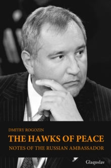 Image for The hawks of peace: notes of the Russian ambassador