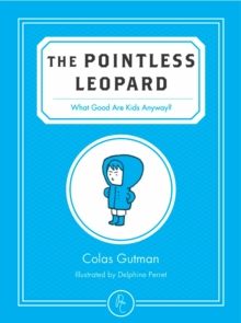 Image for The pointless leopard: what good are kids anyway?