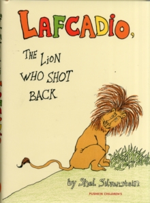 Image for Uncle Shelby's story of Lafcadio, the lion who shot back