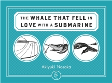 Image for The whale that fell in love with a submarine