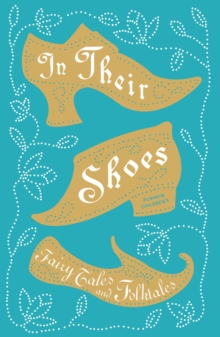 Image for In their shoes: fairy tales and folktales