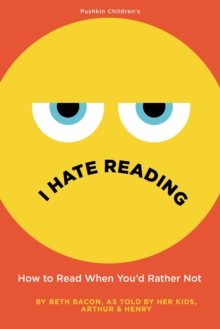 Image for I hate reading  : how to read when you'd rather not
