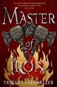 Master of Iron: Book 2 of the Bladesmith Duology