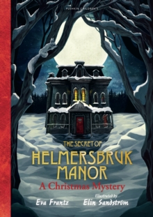 The Secret of Helmersbruk Manor: A Christmas Mystery