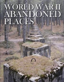 Image for World War II abandoned places