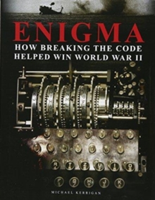 Image for Enigma: How Breaking the Code Helped Win World War II