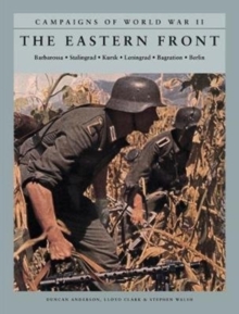 Image for The Eastern Front  : Barbarossa, Stalingrad, Kursk, Leningrad, Bagration, Berlin