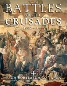 Image for Battles of the Crusades  : from Dorylaeum to Varna
