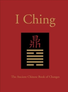 Image for I ching  : the ancient Chinese book of changes