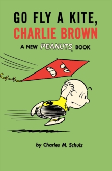 Image for Go fly a kite, Charlie Brown