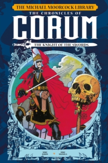 Image for Michael Moorcock Lirbary - The Chronicles of Corum Volume 1: The Knight of the Swords Vol. 11