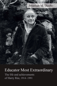 Image for Educator most extraordinary  : the life and achievements of Harry Râee, 1914-1991