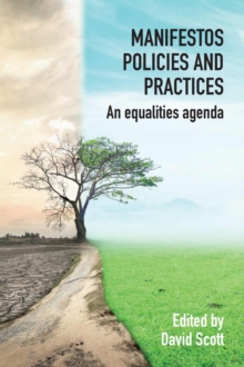 Image for Manifestos, Policies and Practices : An equalities agenda