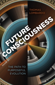 Image for Future consciousness: the path to purposeful evolution