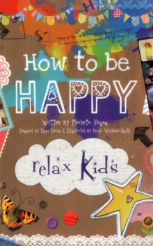 Image for Relax Kids: How to be Happy – 52 positive activities for children