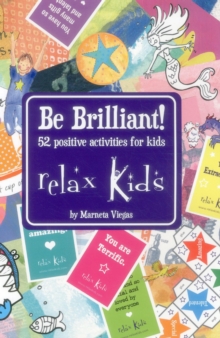 Image for Relax Kids: Be Brilliant! – 52 positive activities for kids