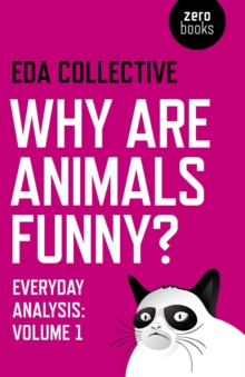Image for Why are animals funny?: everyday analysis from the EDA Collective.