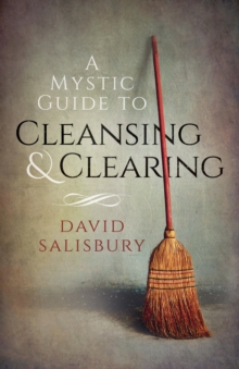 Image for A mystic guide to cleansing & clearing