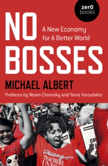 No Bosses: A New Economy for a Better World