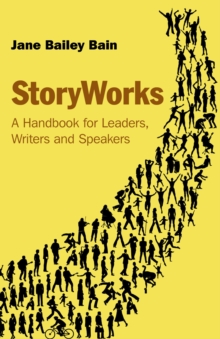 Image for Storyworks: a handbook for leaders, writers and speakers