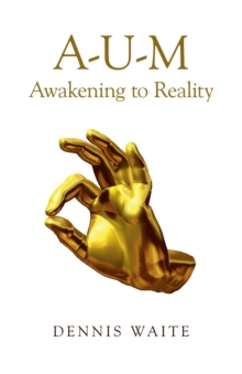 Image for A-U-M: awakening to reality