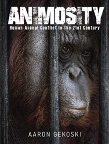 Image for Animosity  : human-animal conflict in the 21st century