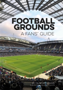 Image for Football grounds: a fan's guide to 2017-18