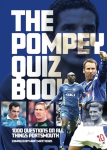 Image for The Pompey quiz book  : 1000 questions on all things Portsmouth