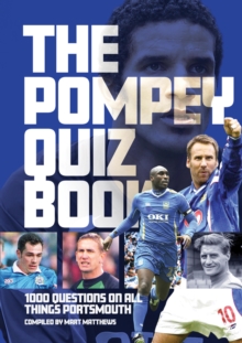 Image for The Pompey Quiz Book: 1000 Questions on All Things Portsmouth