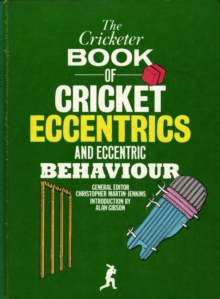 Image for The Cricketer book of cricket eccentrics and eccentric behaviour
