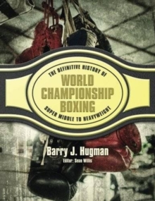 Image for The Definite History of World Championship Boxing : Super Middle to Heavyweight