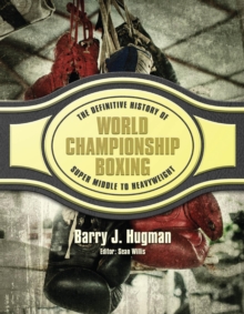 Image for The definitive history of world championship boxing: super middle to heavyweight