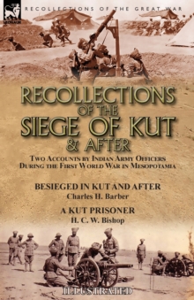 Image for Recollections of the Siege of Kut & After