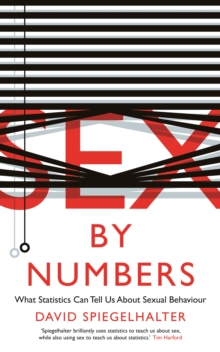 Image for Sex by numbers: the statistics of sexual behaviour