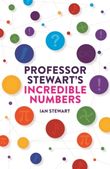 Image for Professor Stewart's incredible numbers