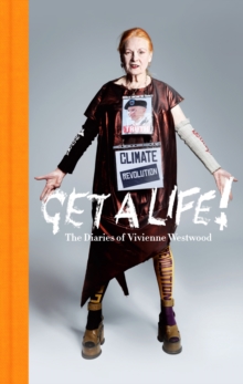 Image for Get a life: the diaries of Vivienne Westwood.