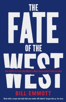Image for The fate of the west: the decline and revival of the world's most valuable political idea