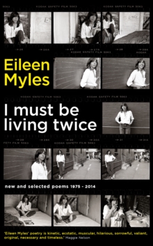 Image for I must be living twice: new and selected poems, 1975-2014
