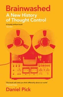 Image for Brainwashed: A New History of Thought Control