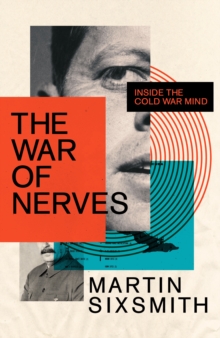 Image for The War of Nerves: Inside the Cold War Mind
