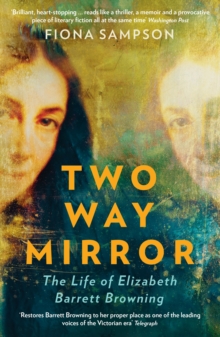 Image for Two-Way Mirror: The Life of Elizabeth Barrett Browning