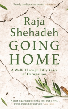 Image for Going home: a walk through fifty years of occupation