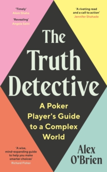 Image for The Truth Detective: A Poker Player's Guide to a Complex World