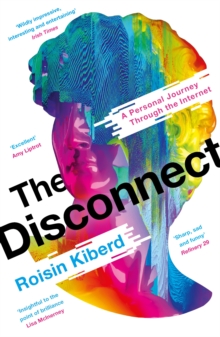 Image for The Disconnect: A Personal Journey Through the Internet