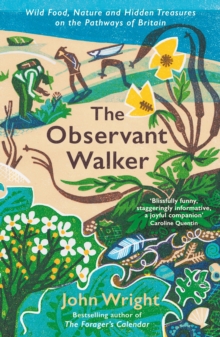 Image for The Observant Walker: Wild Food, Nature and Hidden Treasures on the Pathways of Britain