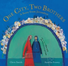 Image for One city, two brothers  : a story from Jerusalem