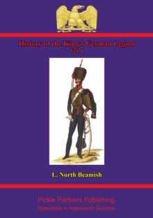 Image for History Of The King's German Legion Vol. I