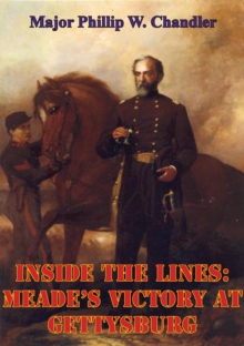 Image for Inside The Lines: Meade's Victory At Gettysburg