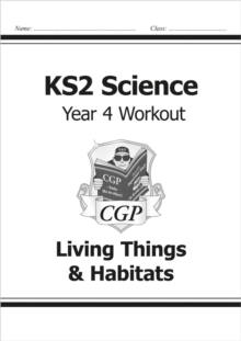 KS2 Science Year 4 Workout: Living Things & Habitats