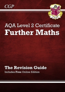 Image for AQA Level 2 Certificate in Further Maths - Revision Guide (with online edition) (A^-C course)